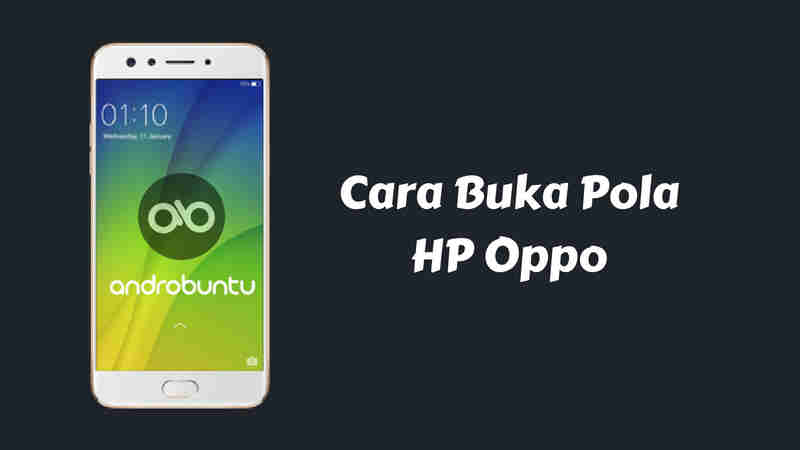 Cara Membuka Kunci Pola HP Oppo yang Lupa Password Dan PIN