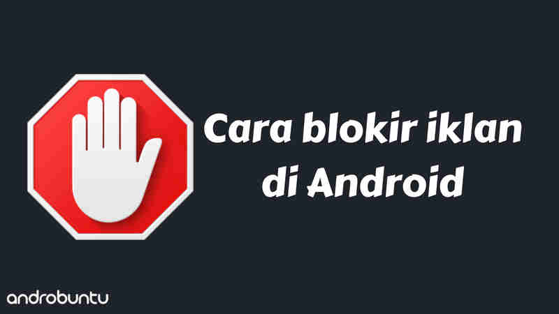 cara menghilangkan iklan di android