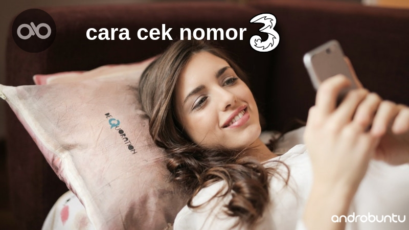 cara cek nomor 3 tri by Anrobuntu.com