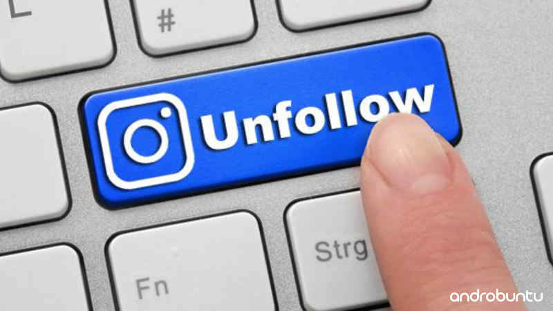Cara Unfollow Akun Instagram by Androbuntu