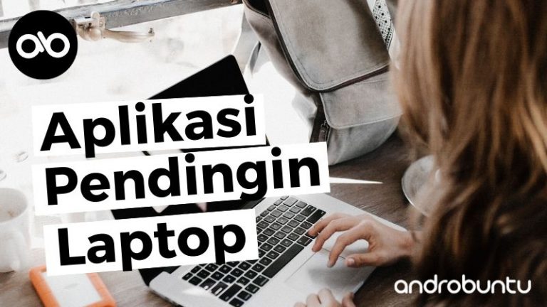 Aplikasi Pendingin Laptop Terbaik by Androbuntu.com
