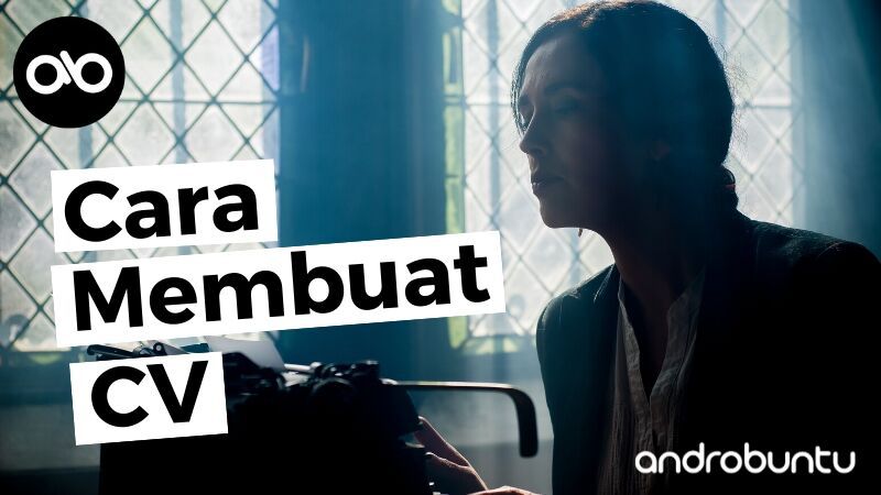 Cara Membuat CV by Androbuntu