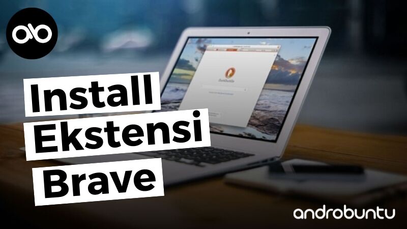 Cara Install Ekstensi Chrome di Brave