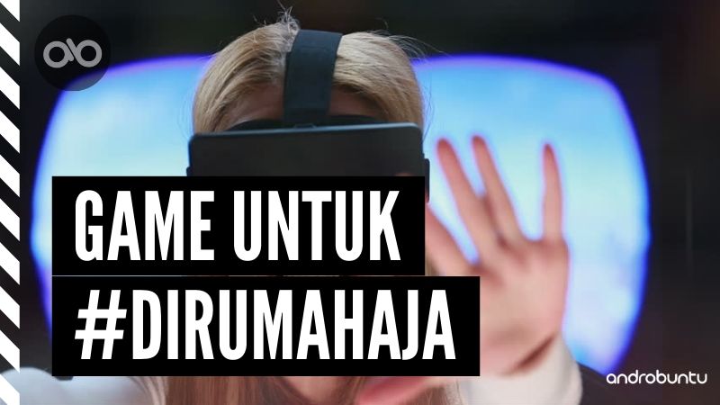 Game Android Terbaik Dirumahaja by Androbuntu