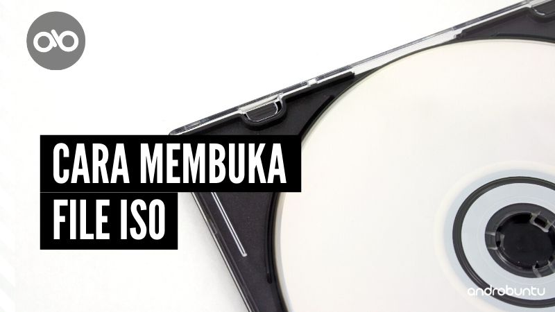 Cara Membuka File ISO by Androbuntu