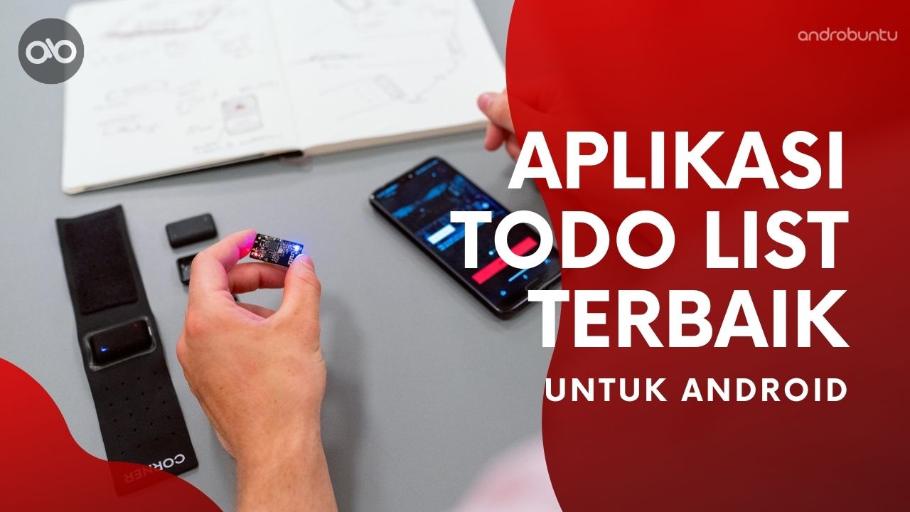 Aplikasi Todo List Terbaik untuk Android by Androbuntu