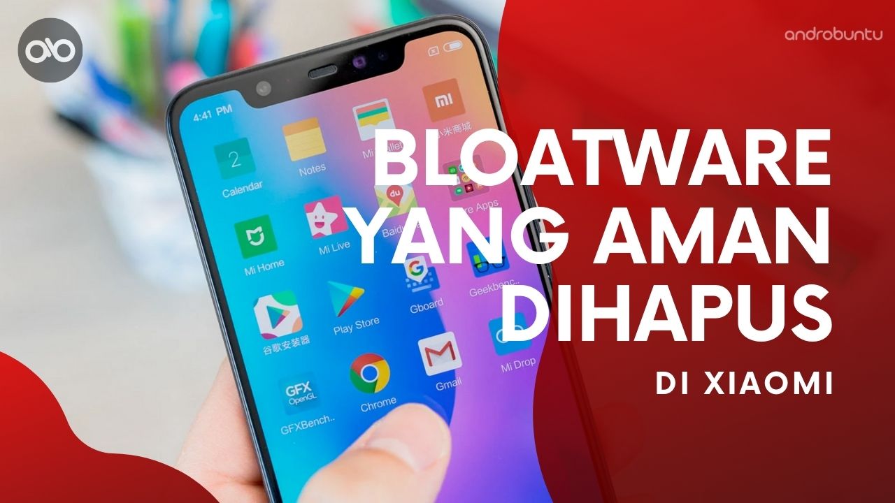 Bloatware yang Aman Dihapus di Xiaomi by Androbuntu