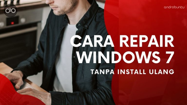Cara Repair Windows 7 by Androbuntu