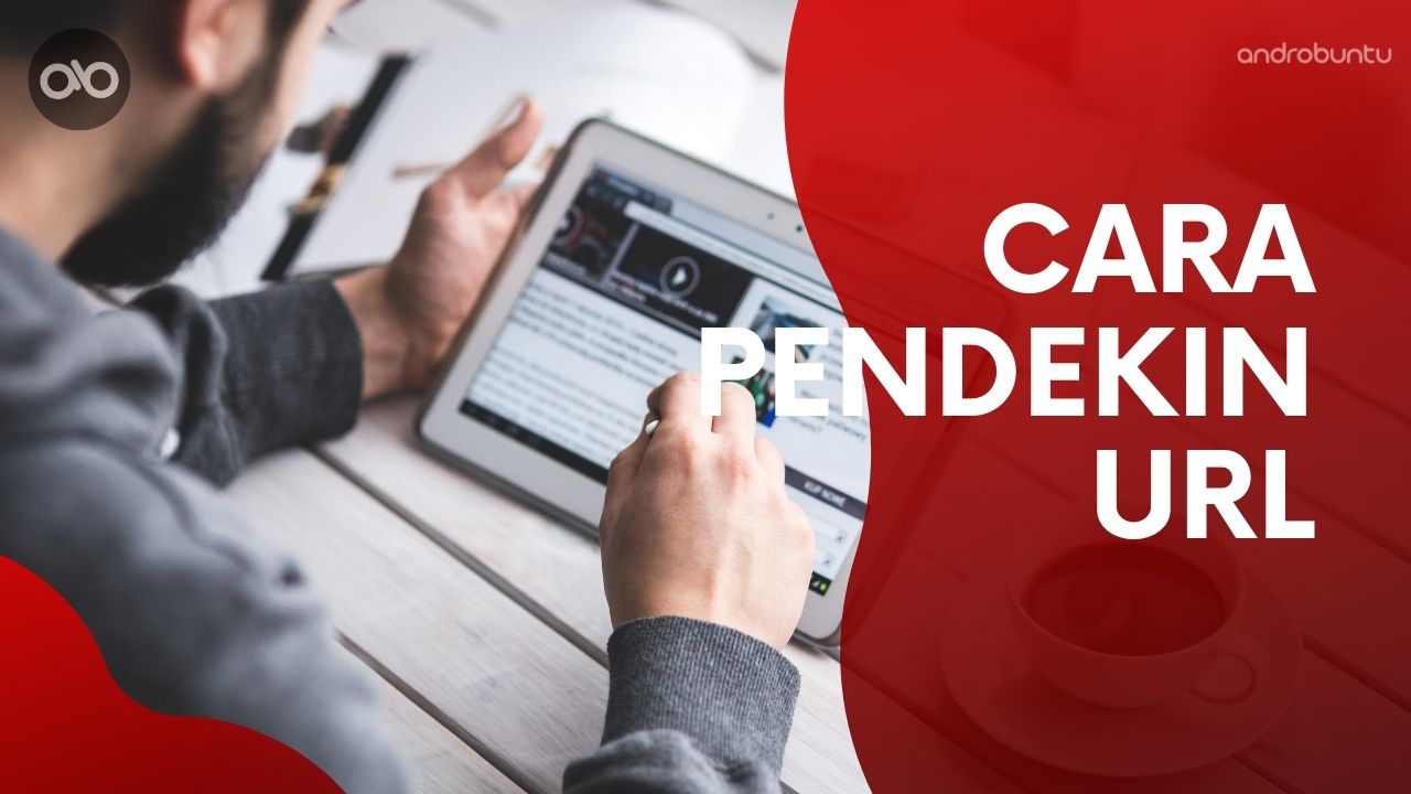 Cara Memperpendek URL by Androbuntu