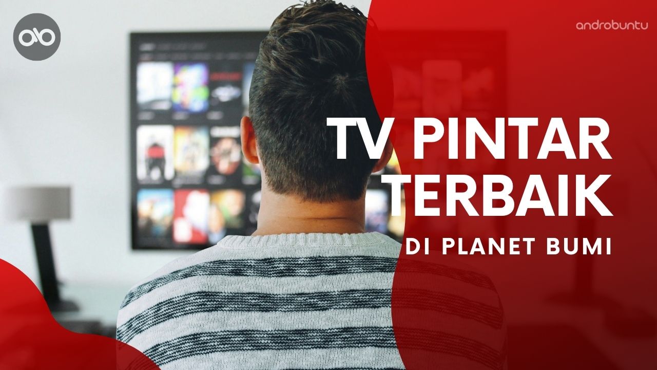 Smart TV Terbaik by Androbuntu