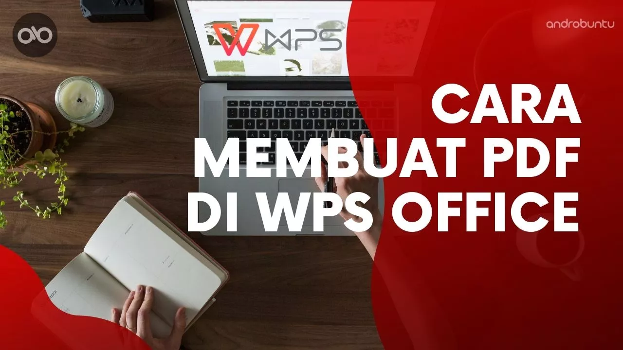 Cara Membuat PDF di WPS Office by Androbuntu