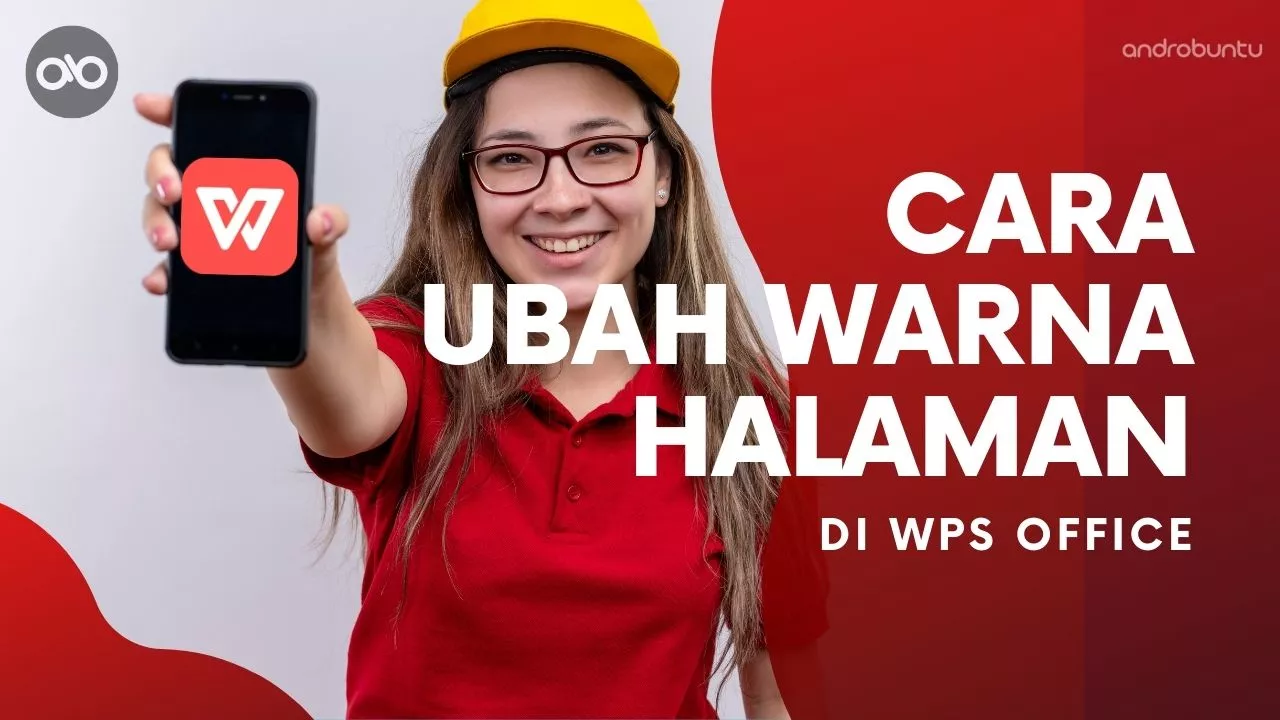 Cara Mengubah Warna Halaman di WPS Office by Androbuntu