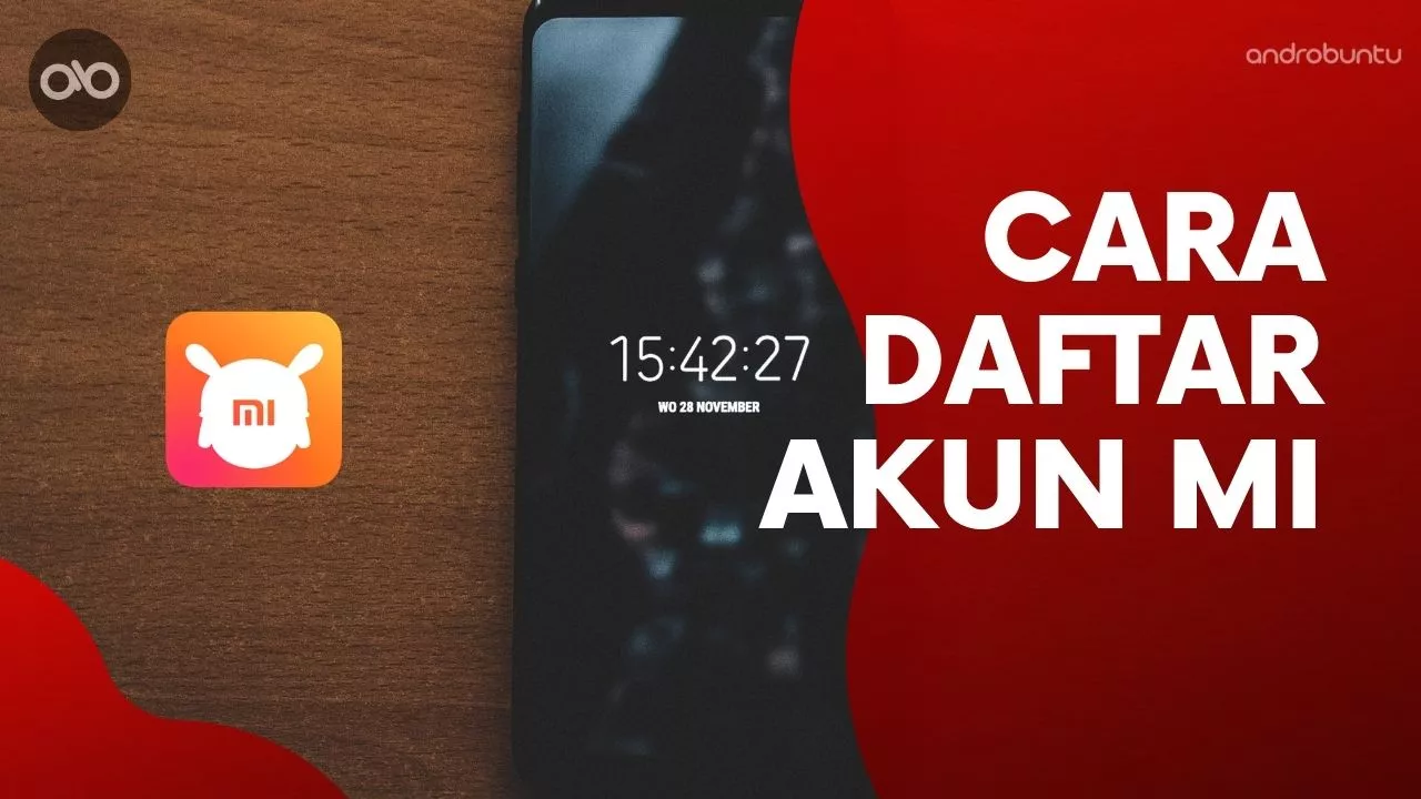Cara Daftar Akun Mi by Androbuntu
