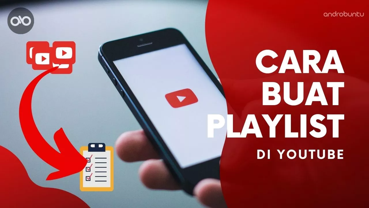 Cara Membuat Playlist di Youtube by Androbuntu