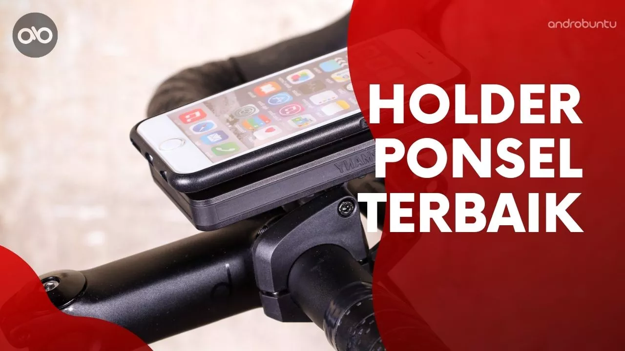 Holder HP Terbaik by Androbuntu