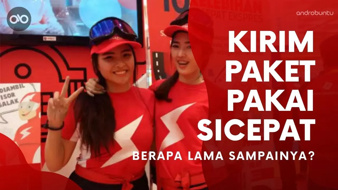 Berapa Lama Pengiriman Paket SiCepat by Androbuntu