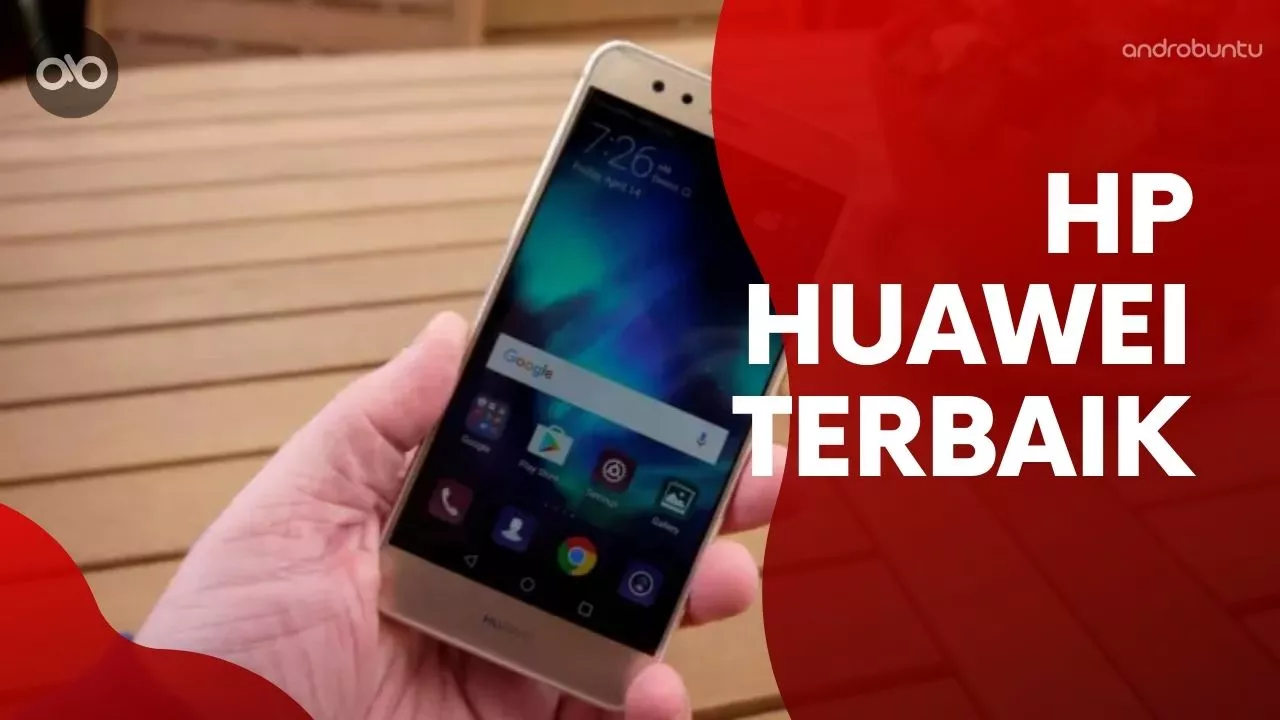 HP Huawei Terbaik by Androbuntu