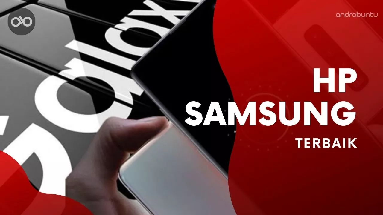 Hp Samsung dengan Spesifikasi Terbaik by Androbuntu