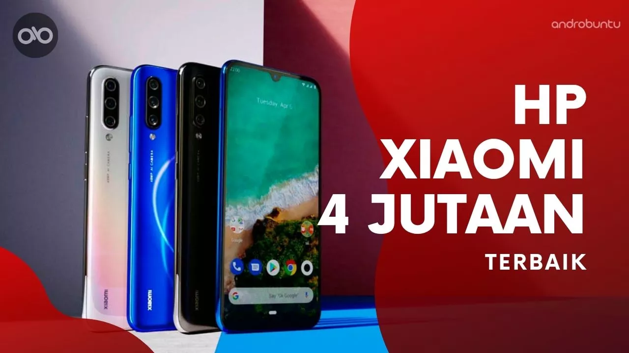 Rekomendasi HP Xiaomi 4 Jutaan by Androbuntu