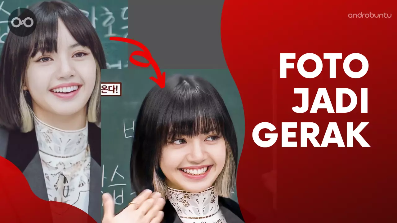 Cara Membuat Foto Bergerak MyHeritage by Androbuntu