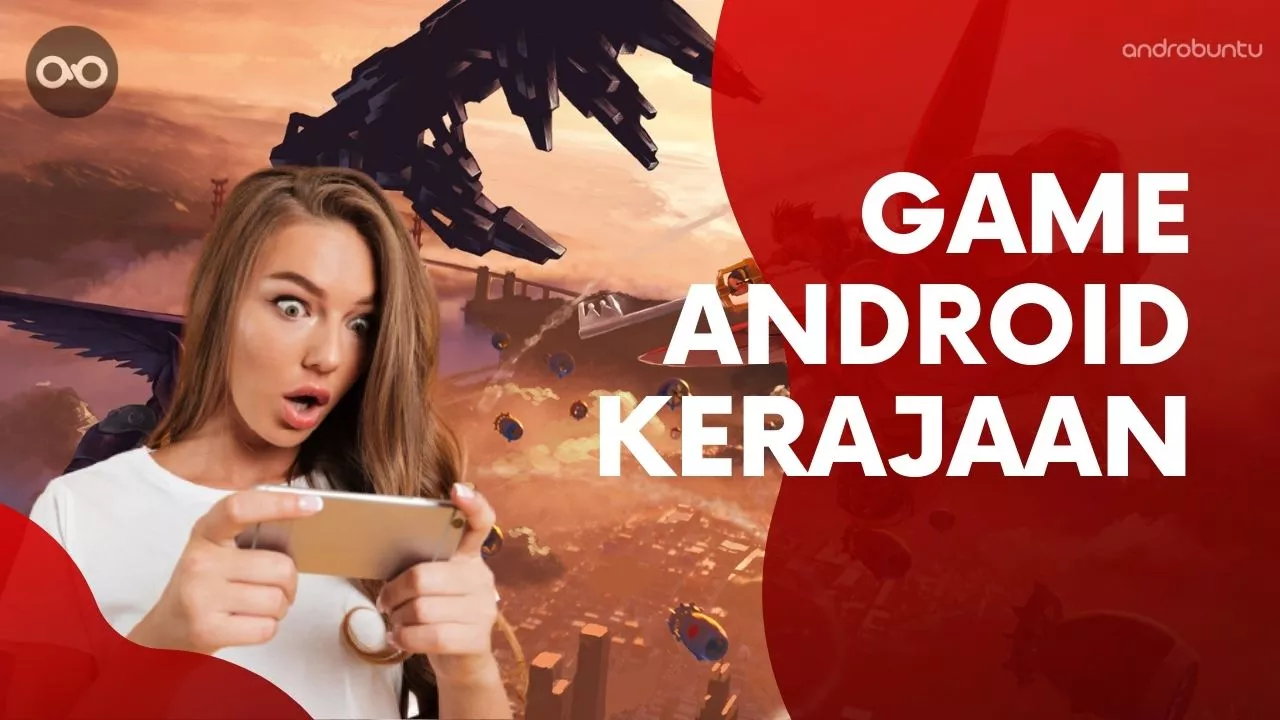Game Android Tema Kerajaan Terbaik by Androbuntu