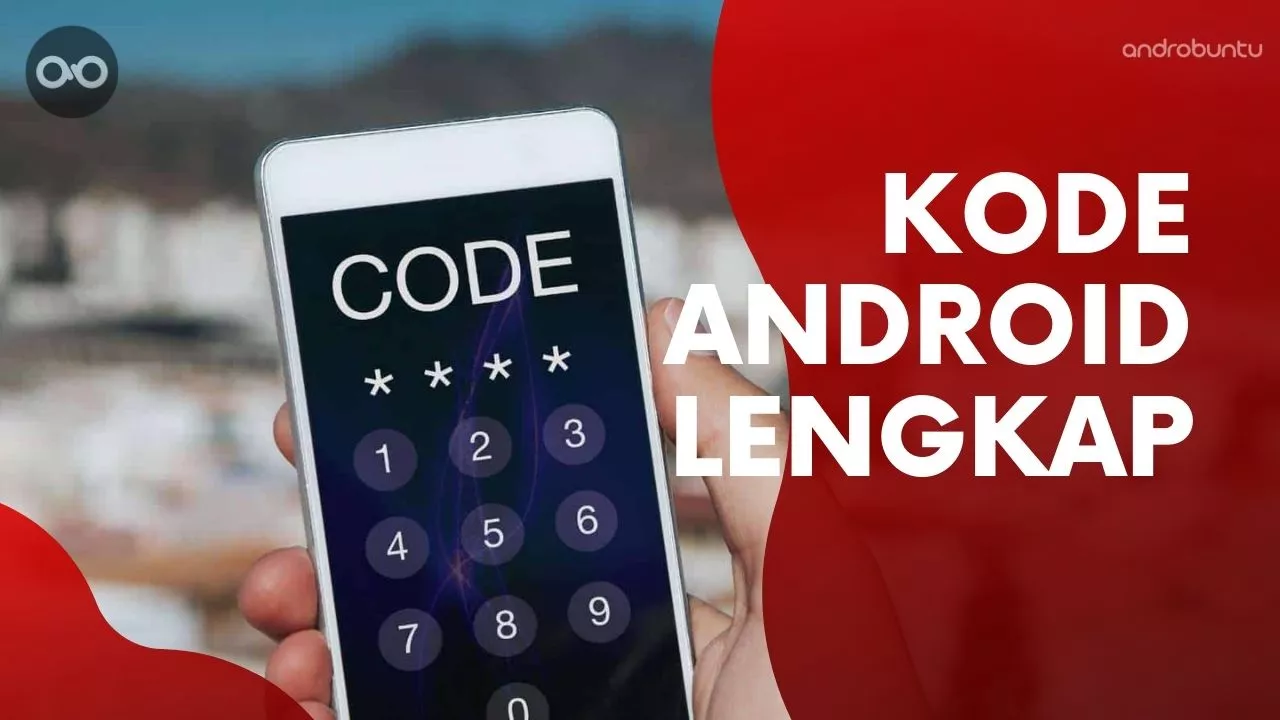 Kumpulan Kode HP Android Terlengkap by Androbuntu